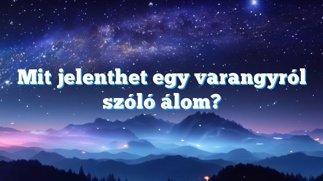 Mit jelenthet egy varangyról szóló álom?