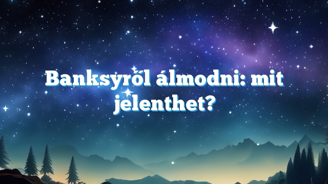 Banksyről álmodni: mit jelenthet?