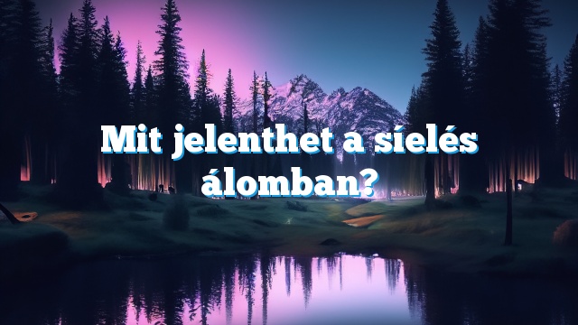 Mit jelenthet a síelés álomban?