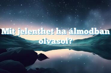 Mit jelenthet ha álmodban olvasol?