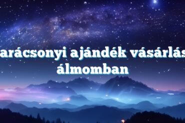 Karácsonyi ajándék vásárlása álmomban