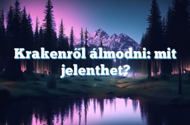 Krakenről álmodni: mit jelenthet?