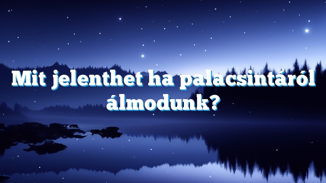 Mit jelenthet ha palacsintáról álmodunk?