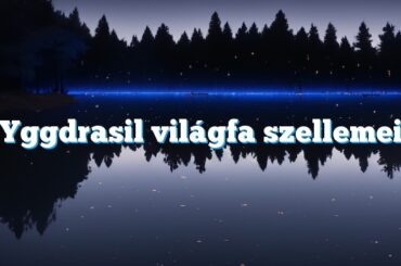 Yggdrasil világfa szellemei